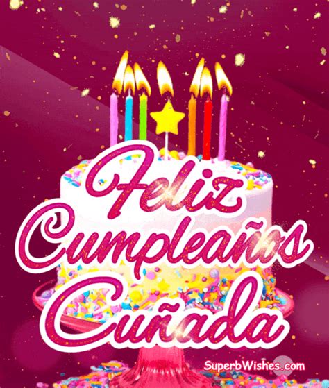 feliz cumple cuñada gif|Feliz Cumpleaños Cuñada: 60 Frases creativas,。